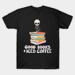 Good Books and Iced Coffee T-Shirt